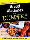 Bread Machines For Dummies (eBook)
